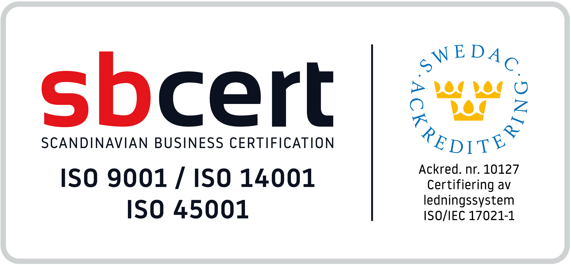sbcert Scandinavian Business Certification: ISO 9001, ISO 14001 och ISO 45001. Swedac ackreditering nr 10127, certifiering av ledningssystem ISO/IEC 17021-1